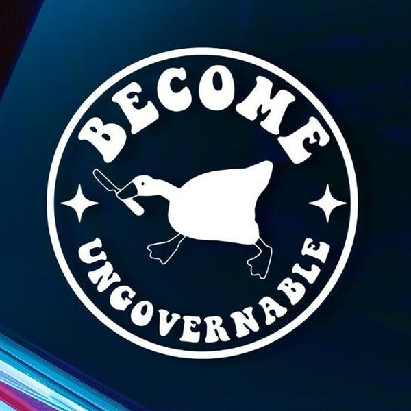 Goose Vinyl Decal Become Ungovernable - Funny Car Decal, Political Car Decal