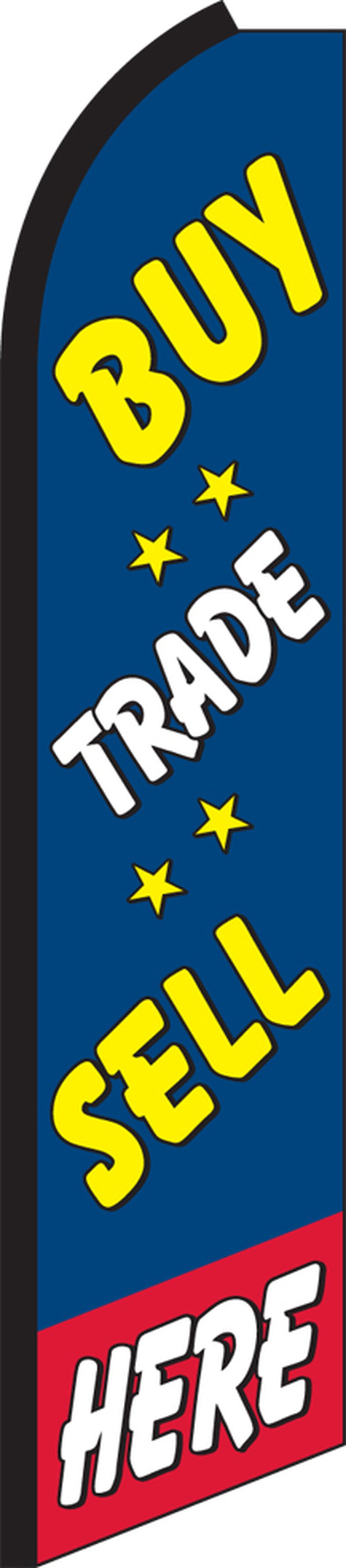 Buy, Sell, Trade Here 15' Tall Swooper Flag & Pole Kit Feather Super Bow Banner